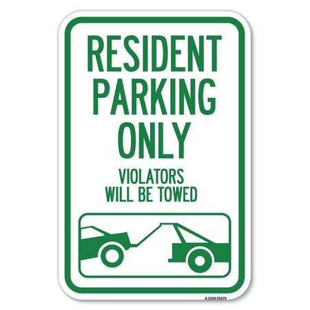 SIGNMISSION Parking Reserved Towing Sign Resident Pa Heavy-Gauge Aluminum Sign, 12" x 18", A-1218-23375 A-1218-23375